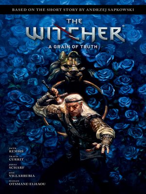 cover image of Andrzej Sapkowski's The Witcher: A Grain of Truth